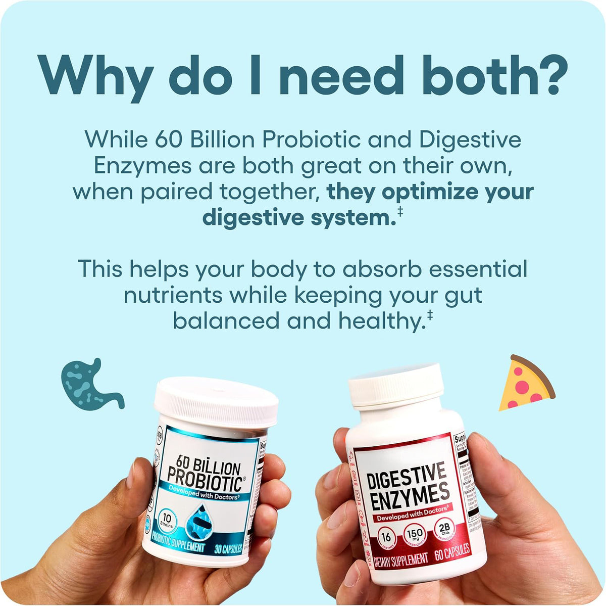 Step two: one capsule of digestive enzymes with a meal